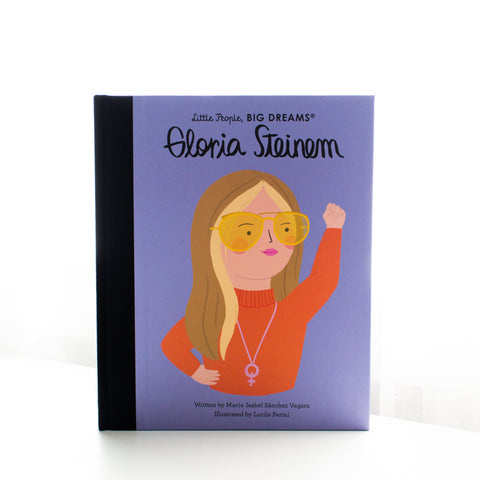 Little People, Big Dreams: Gloria Steinmen