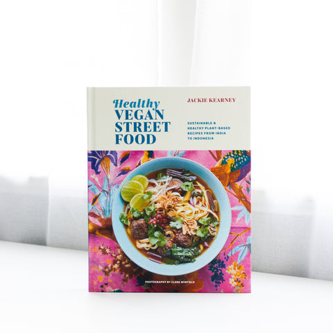 Cookbook - Healthy Vegan Street Food - Sustainable & Healthy Plant Based recipes from India to Indonesia 